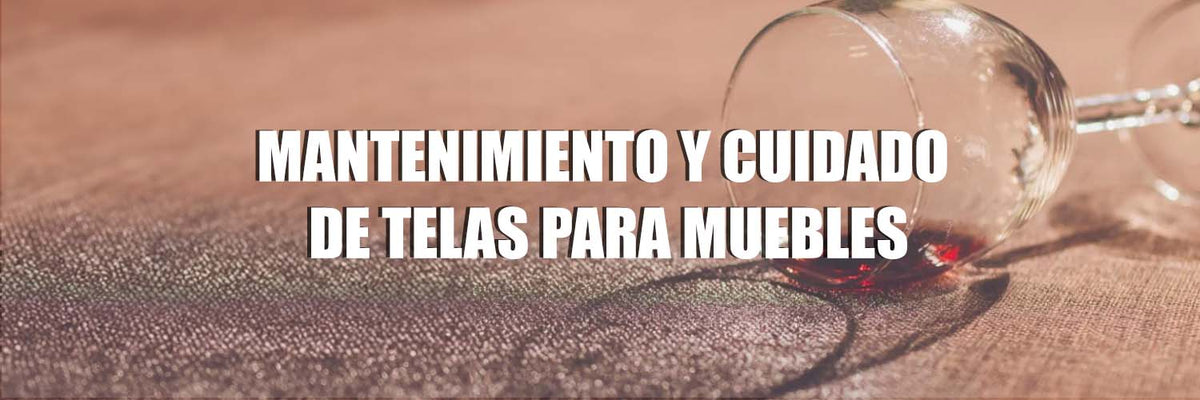 VOL. 109 MANTENIMIENTO Y CUIDADO DE TELAS PARA MUEBLES
